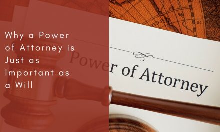 Why a Power of Attorney is Just as Important as a Will